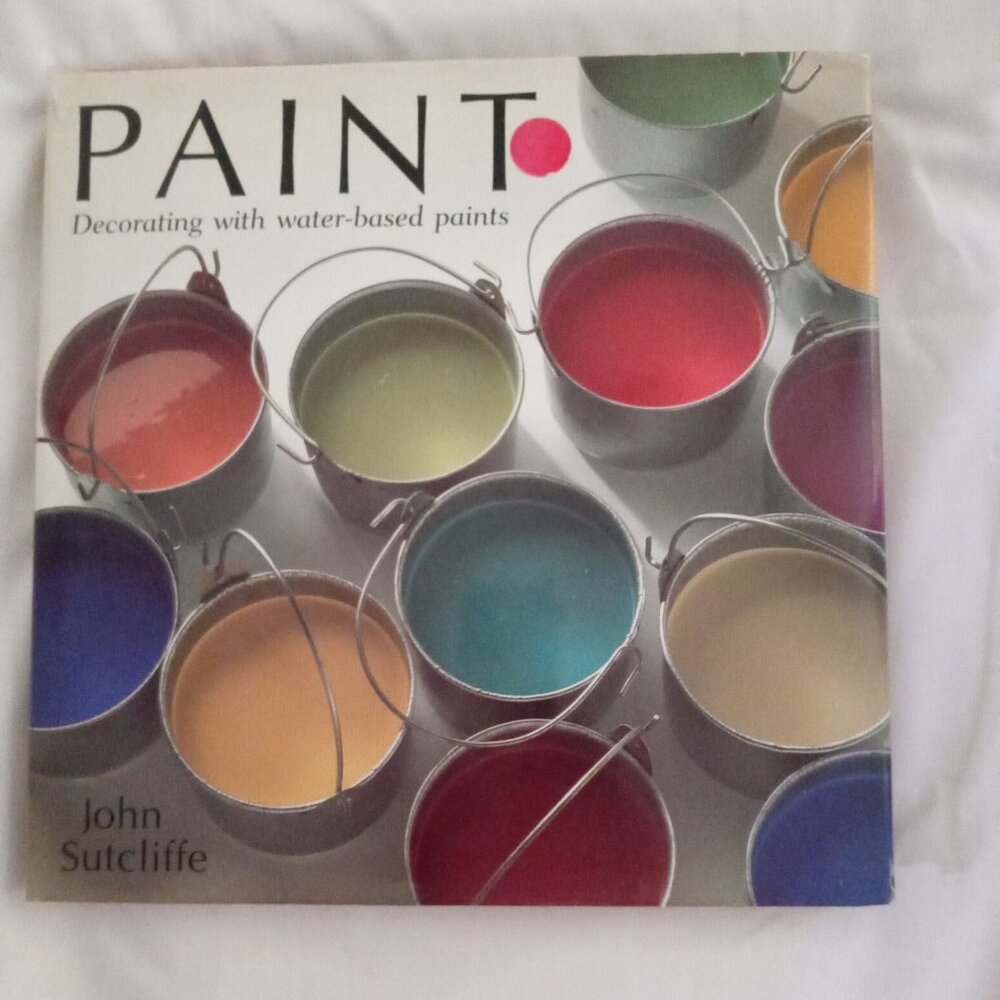 DECORATING WITH WATER-BASEED PAINTS  BY JOHN SUTCLIFFE. Vintage Book!